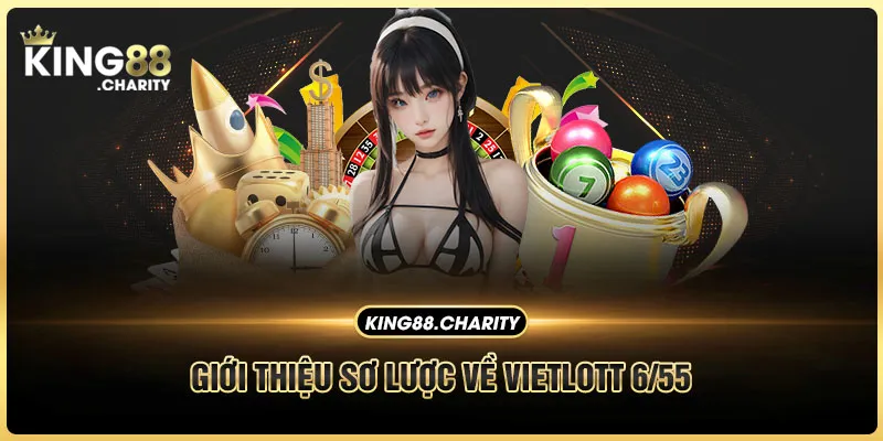 Giới thiệu sơ lược về Vietlott 6/55 