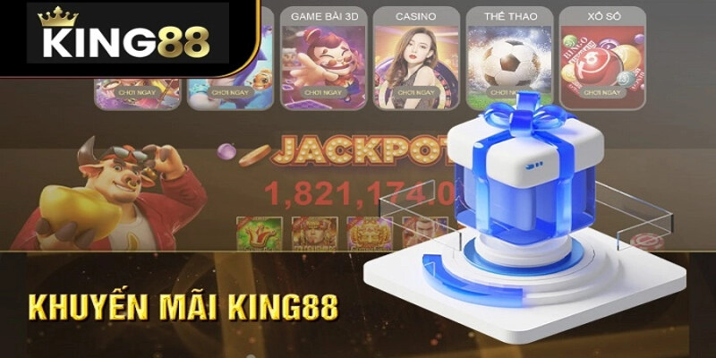 Chương trình khuyến mãi King88 mới nhất được cập nhật liên tục