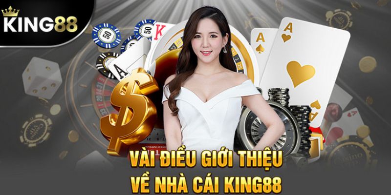 Một vài thông tin về nhà cái King88