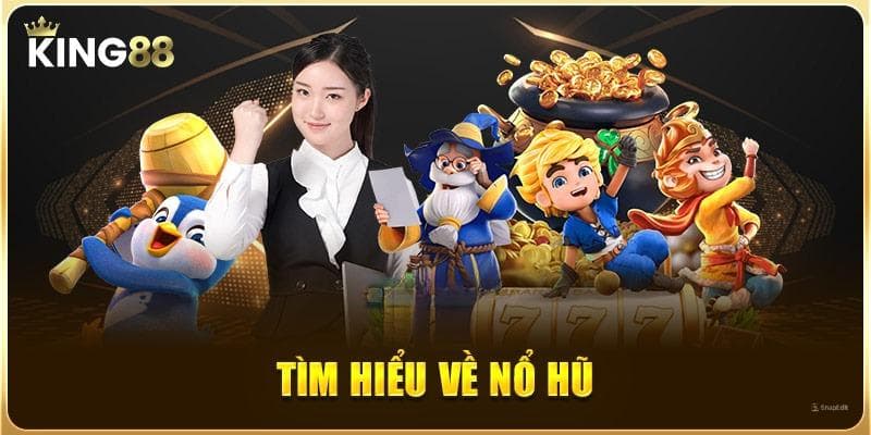 Nổ hũ King88 với hàng trăm đầu game được thiết kế đa dạng 